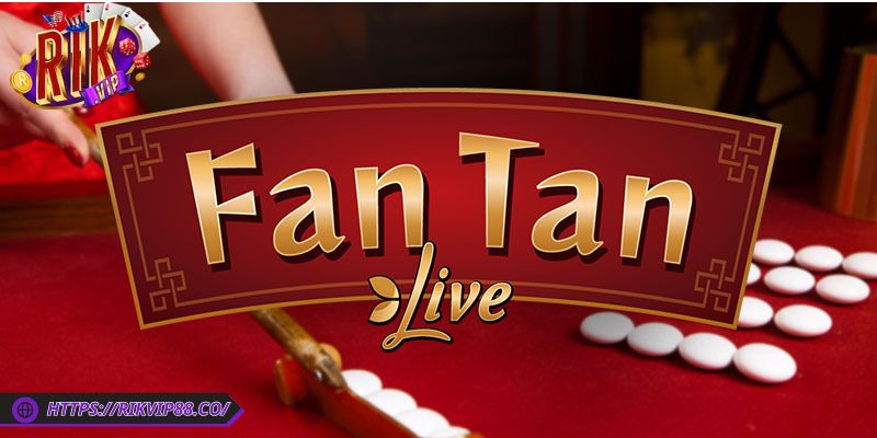 Fantan Rikvip Thu Hút Người Chơi Nhờ Phong Cách Đặc Biệt 1 Tổng quan cơ bản về trò chơi Fantan Rikvip